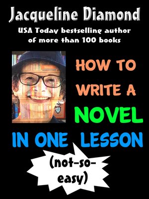 cover image of How to Write a Novel in One (Not-so-easy) Lesson